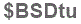 The text to enter in the texbox below is: $BSDtu