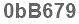 The text to enter in the texbox below is: 0bB679