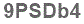 The text to enter in the texbox below is: 9PSDb4