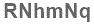 The text to enter in the texbox below is: RNhmNq