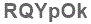 The text to enter in the texbox below is: RQYpOk