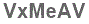 The text to enter in the texbox below is: VxMeAV