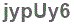 The text to enter in the texbox below is: jypUy6