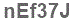 The text to enter in the texbox below is: nEf37J