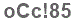 The text to enter in the texbox below is: oCc!85