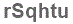 The text to enter in the texbox below is: rSqhtu