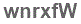 The text to enter in the texbox below is: wnrxfW