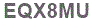 The text to enter in the texbox below is: EQX8MU
