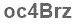 The text to enter in the texbox below is: oc4Brz